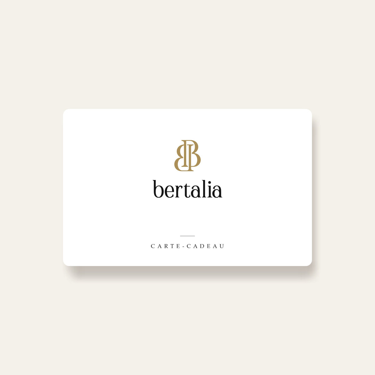 Carte-cadeau Bertalia, monogramme or et logo noir sur une carte blanche